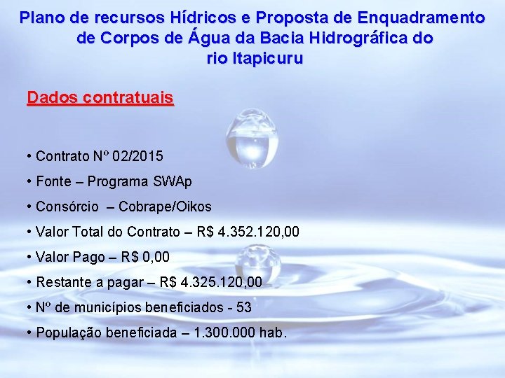 Plano de recursos Hídricos e Proposta de Enquadramento de Corpos de Água da Bacia