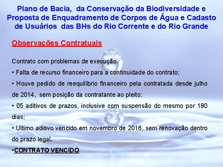 Plano de Bacia, da Conservação da Biodiversidade e Proposta de Enquadramento de Corpos de