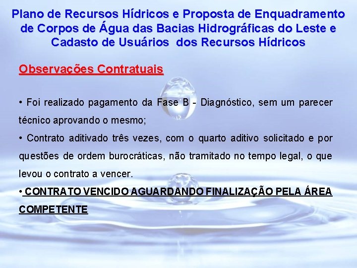 Plano de Recursos Hídricos e Proposta de Enquadramento de Corpos de Água das Bacias