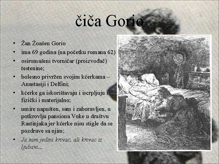 čiča Gorio • Žan Žoašen Gorio • ima 69 godina (na početku romana 62)