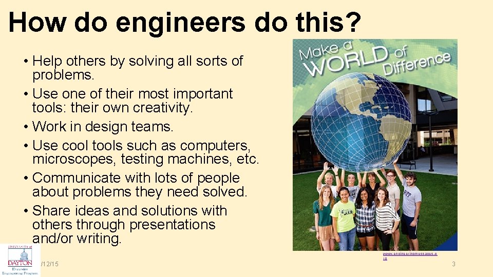 How do engineers do this? • Help others by solving all sorts of problems.