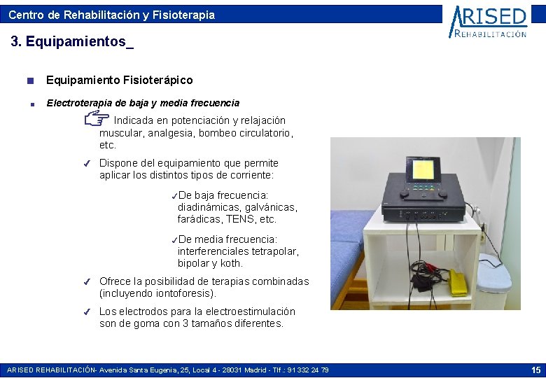 Centro de Rehabilitación y Fisioterapia 3. Equipamientos_ n n Equipamiento Fisioterápico Electroterapia de baja