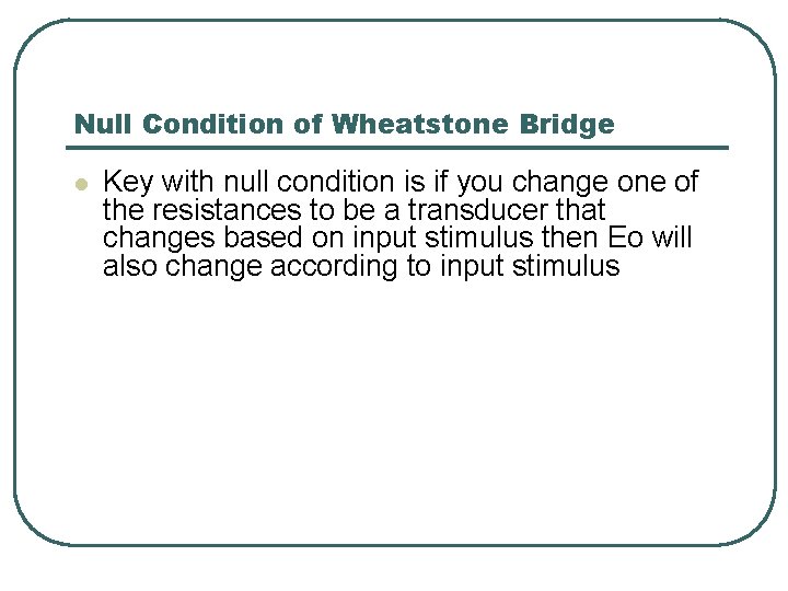 Null Condition of Wheatstone Bridge l Key with null condition is if you change Null Condition of Wheatstone Bridge l Key with null condition is if you change