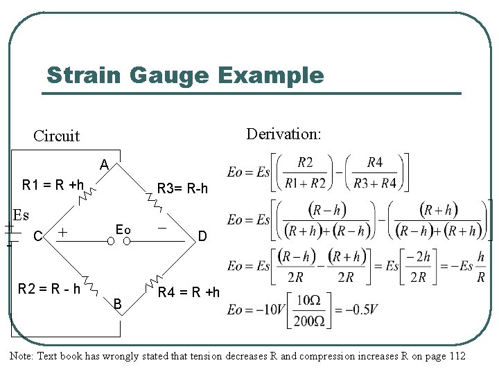 Strain Gauge Example Derivation: Circuit A R 1 = R +h Es + C