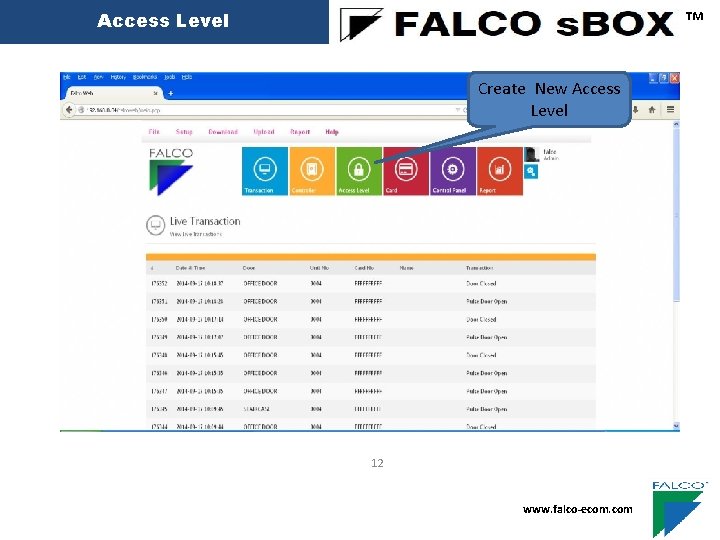 ™ Access Level Create New Access Level 12 www. falco-ecom. com 