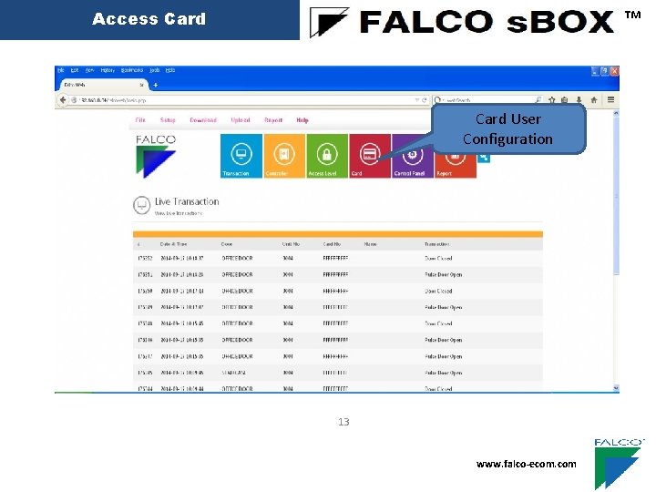 ™ Access Card User Configuration 13 www. falco-ecom. com 