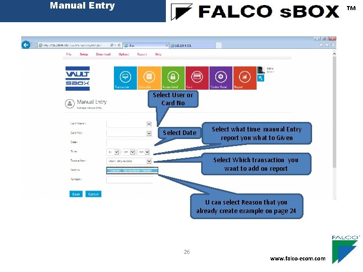 Manual Entry ™ Select User or Card No Create New Late Reason Code Select