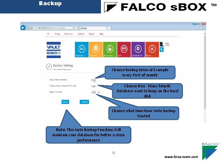 Backup ™ Choose backup Interval Example every First of month Choose How Many Month