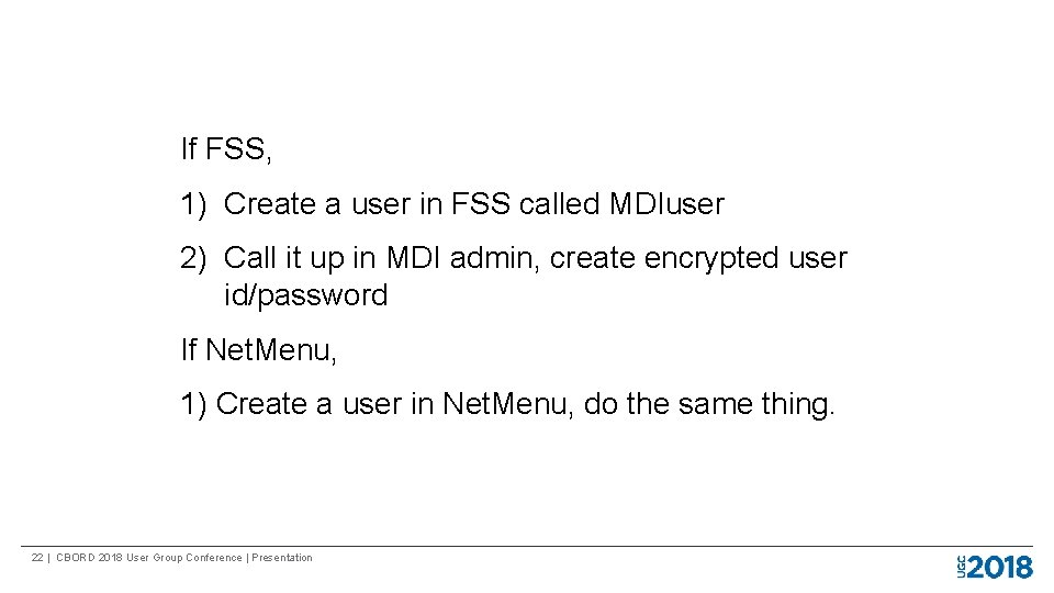 If FSS, 1) Create a user in FSS called MDIuser 2) Call it up