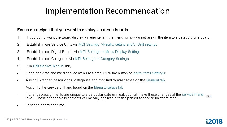 Implementation Recommendation Focus on recipes that you want to display via menu boards 1)