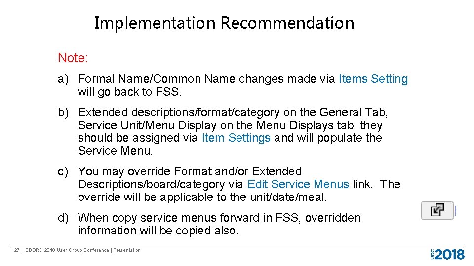 Implementation Recommendation Note: a) Formal Name/Common Name changes made via Items Setting will go
