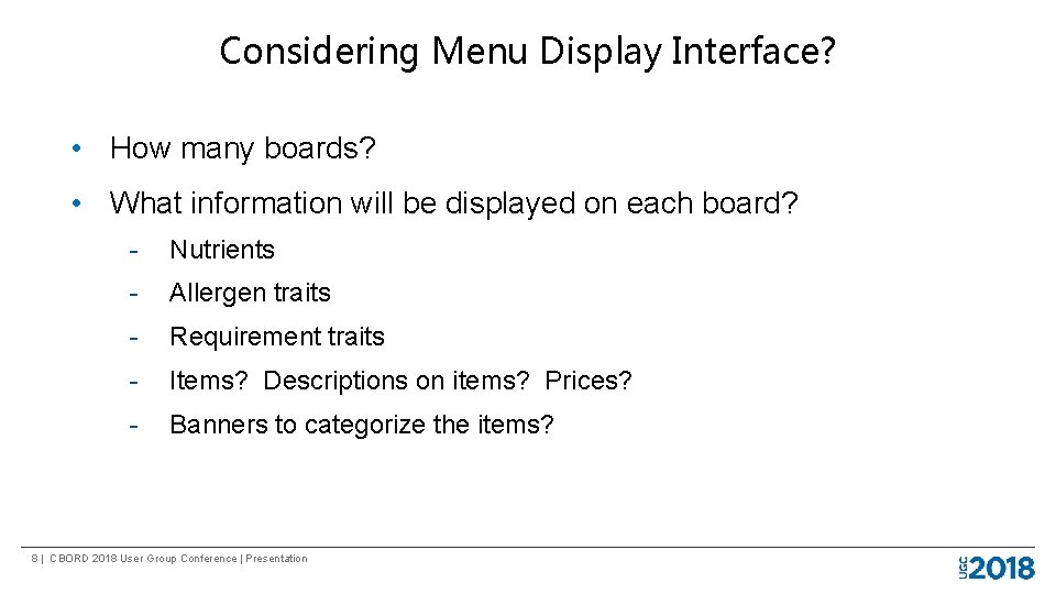 Considering Menu Display Interface? • How many boards? • What information will be displayed