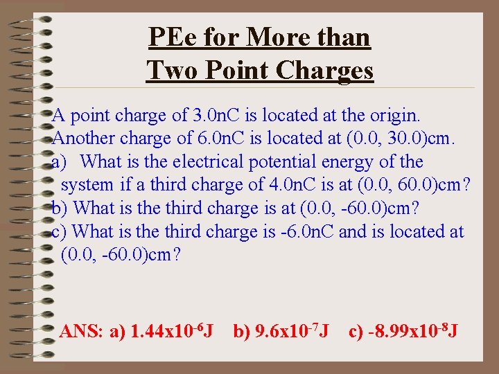 PEe for More than Two Point Charges A point charge of 3. 0 n.