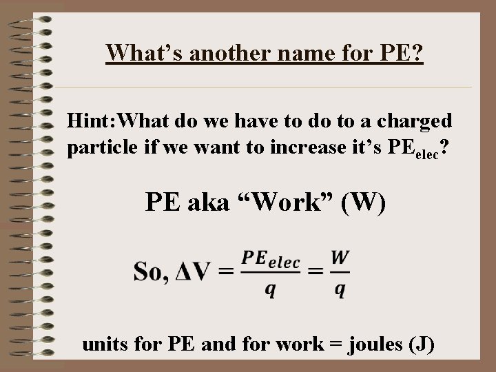 What’s another name for PE? Hint: What do we have to do to a