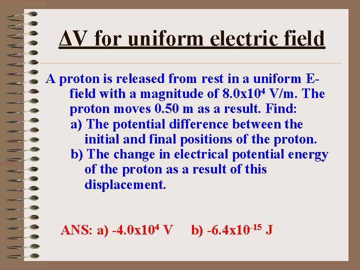 ΔV for uniform electric field A proton is released from rest in a uniform