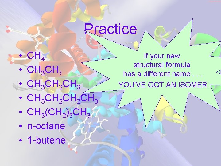 Practice • • CH 4 CH 3 CH 2 CH 3 CH 2 CH Practice • • CH 4 CH 3 CH 2 CH 3 CH 2 CH
