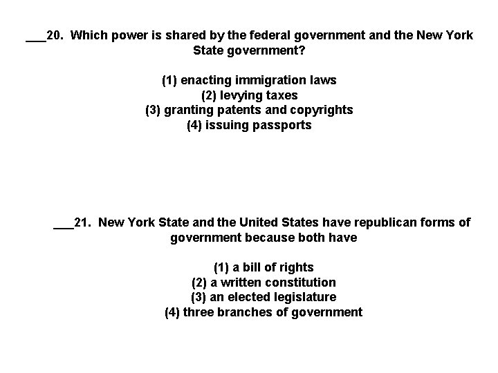 ___20. Which power is shared by the federal government and the New York State