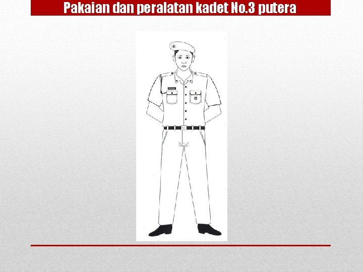 Pakaian dan peralatan kadet No. 3 putera 