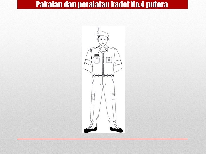 Pakaian dan peralatan kadet No. 4 putera 