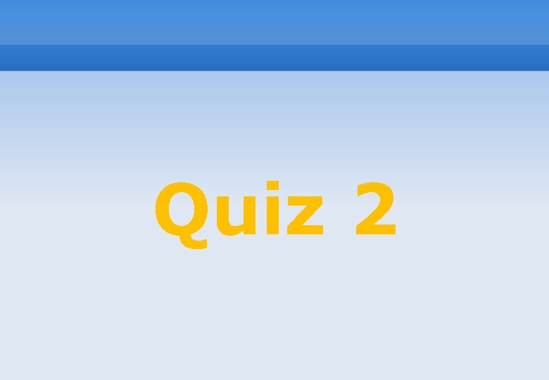Quiz 2 