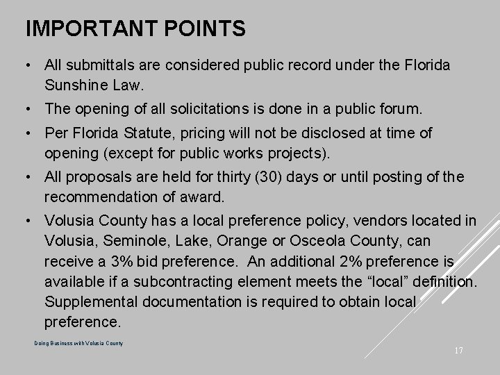 IMPORTANT POINTS • All submittals are considered public record under the Florida Sunshine Law.