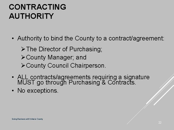 CONTRACTING AUTHORITY • Authority to bind the County to a contract/agreement: Ø The Director