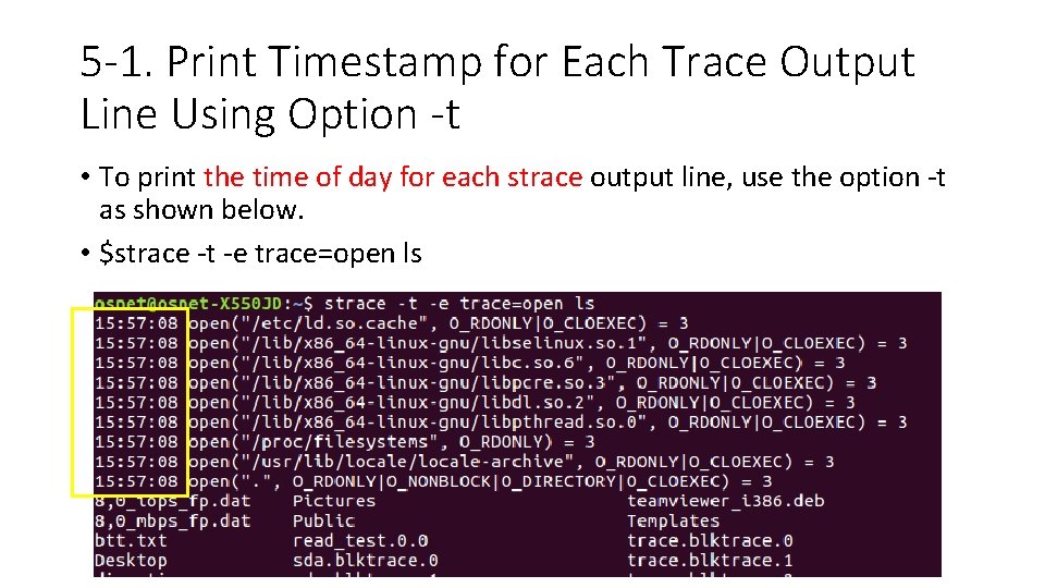 5 -1. Print Timestamp for Each Trace Output Line Using Option -t • To