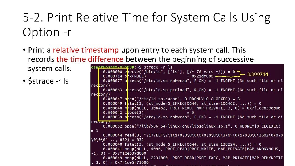 5 -2. Print Relative Time for System Calls Using Option -r • Print a
