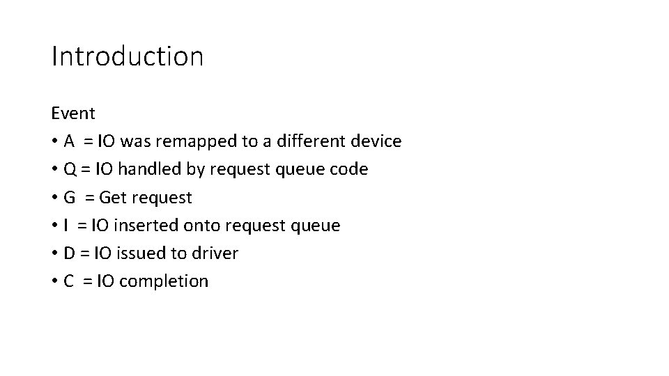 Introduction Event • A = IO was remapped to a different device • Q