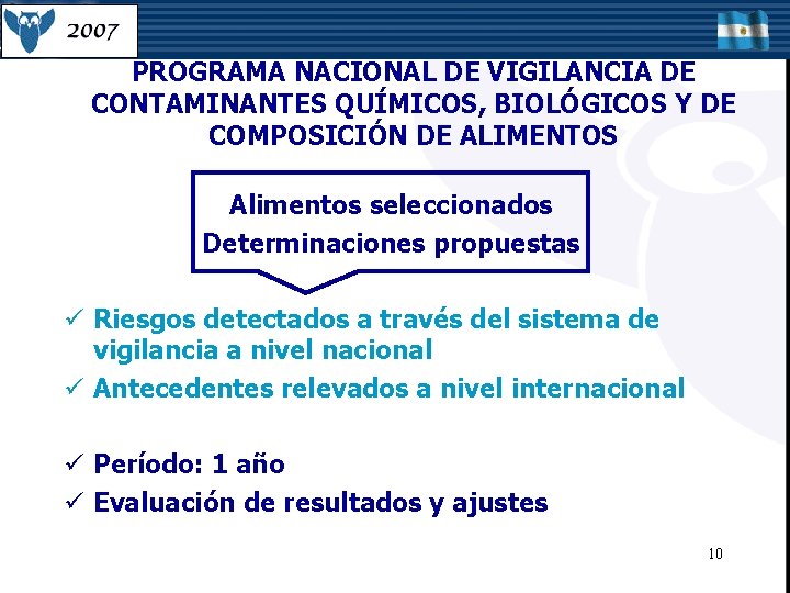 PROGRAMA NACIONAL DE VIGILANCIA DE CONTAMINANTES QUÍMICOS, BIOLÓGICOS Y DE COMPOSICIÓN DE ALIMENTOS Alimentos