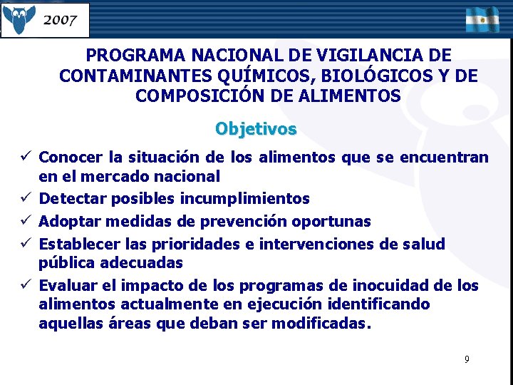 PROGRAMA NACIONAL DE VIGILANCIA DE CONTAMINANTES QUÍMICOS, BIOLÓGICOS Y DE COMPOSICIÓN DE ALIMENTOS Objetivos