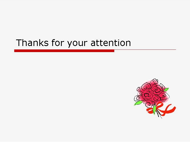 Thanks for your attention 