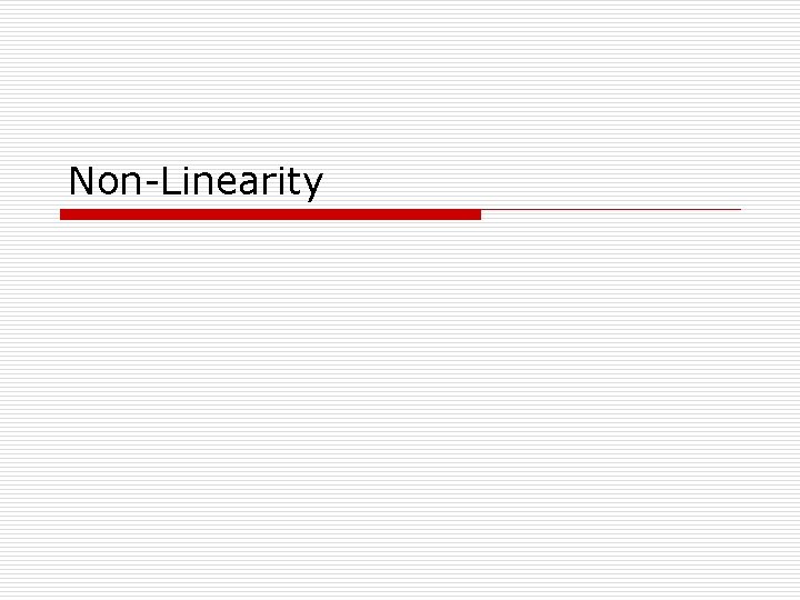 Non-Linearity 