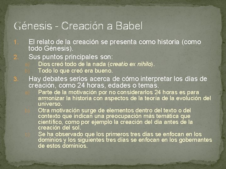 Génesis - Creación a Babel 1. 2. El relato de la creación se presenta