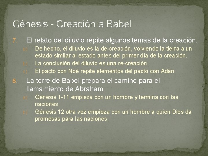 Génesis - Creación a Babel 7. El relato del diluvio repite algunos temas de