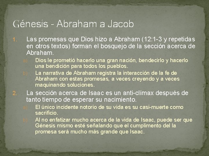 Génesis - Abraham a Jacob 1. Las promesas que Dios hizo a Abraham (12: