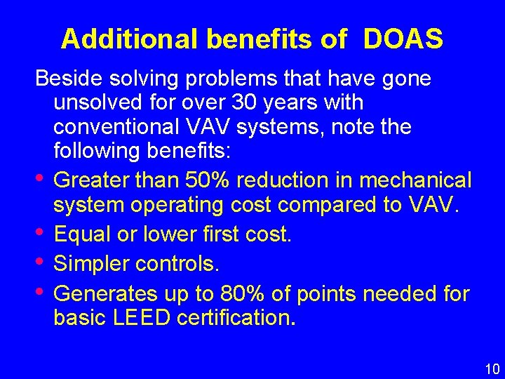 Additional benefits of DOAS Beside solving problems that have gone unsolved for over 30