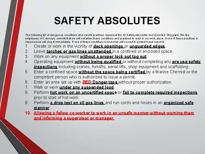 SAFETY ABSOLUTES The following list of dangerous conditions and unsafe practices represent the 10