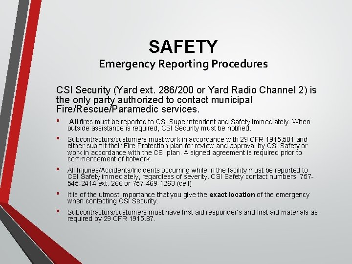 SAFETY Emergency Reporting Procedures CSI Security (Yard ext. 286/200 or Yard Radio Channel 2)