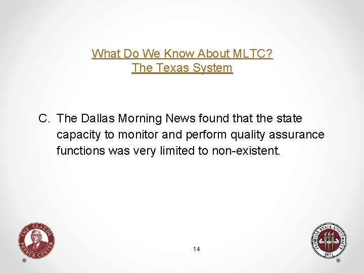 What Do We Know About MLTC? The Texas System C. The Dallas Morning News