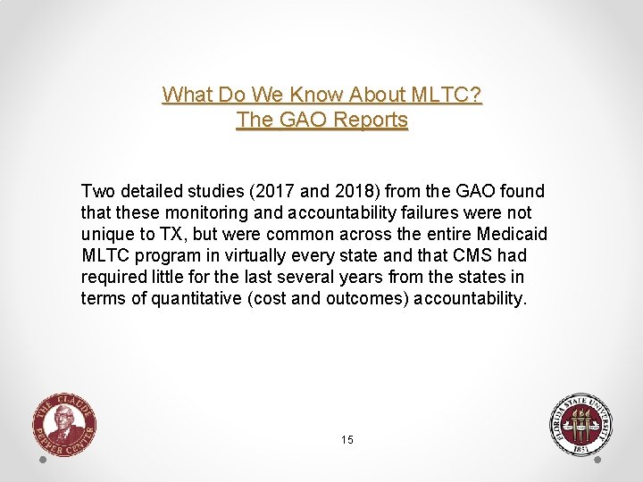 What Do We Know About MLTC? The GAO Reports Two detailed studies (2017 and