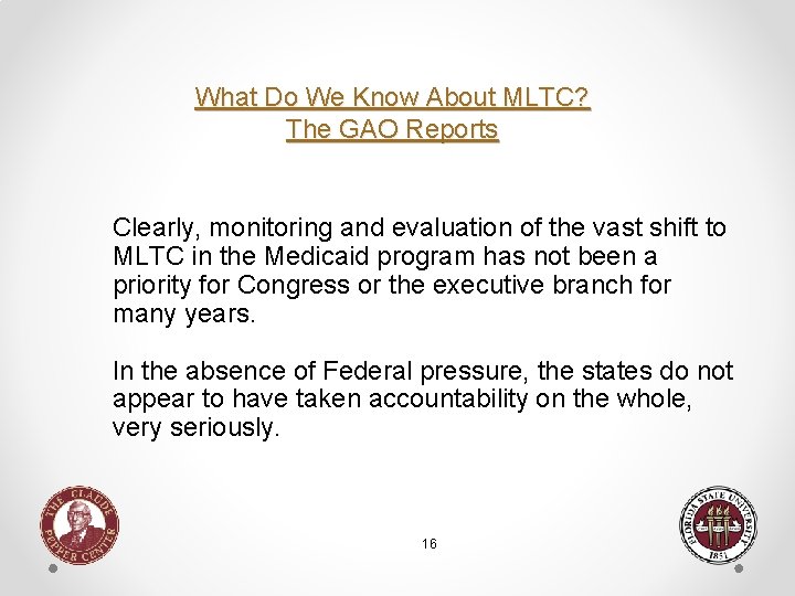 What Do We Know About MLTC? The GAO Reports Clearly, monitoring and evaluation of