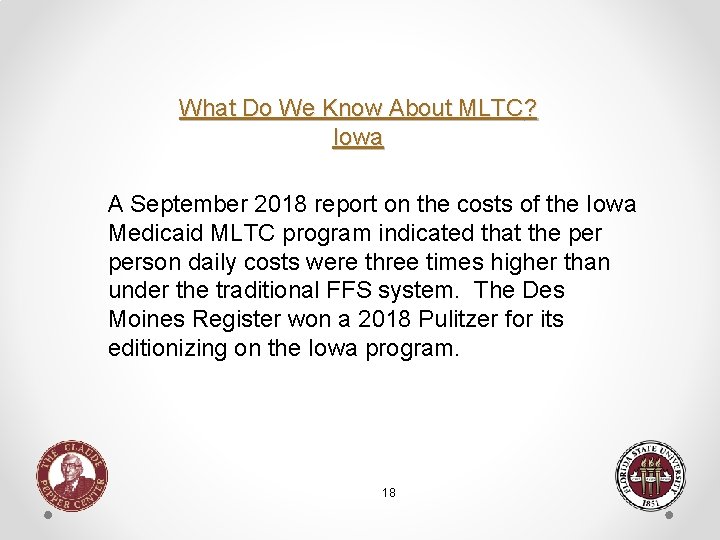 What Do We Know About MLTC? Iowa A September 2018 report on the costs