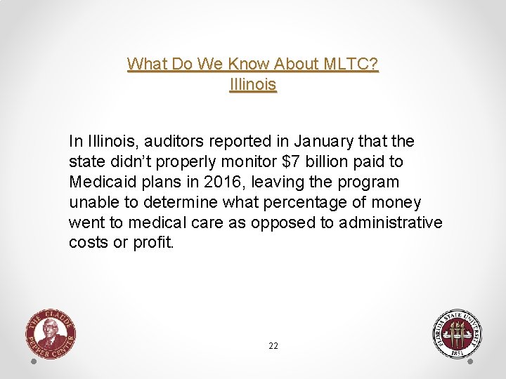 What Do We Know About MLTC? Illinois In Illinois, auditors reported in January that