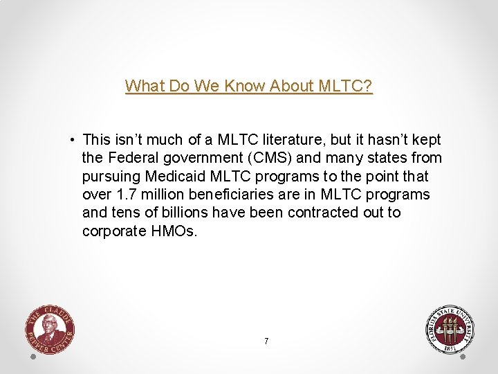 What Do We Know About MLTC? • This isn’t much of a MLTC literature,