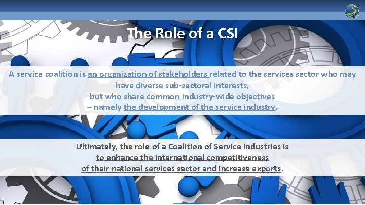 The Role of a CSI A service coalition is an organization of stakeholders related