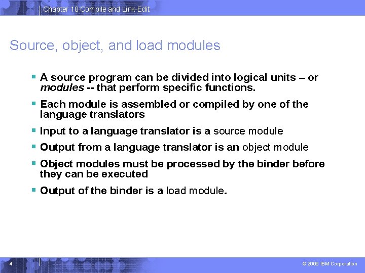 Chapter 10 Compile and Link-Edit Source, object, and load modules § A source program
