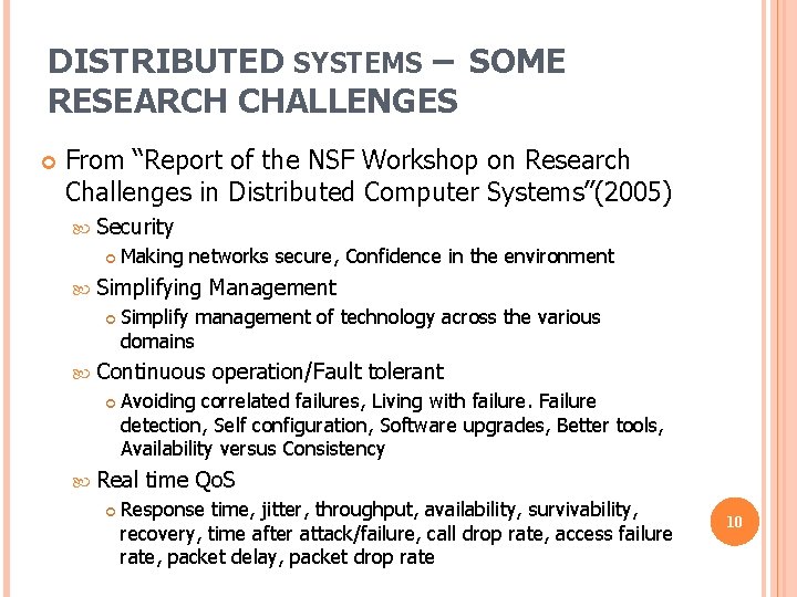 DISTRIBUTED SYSTEMS – SOME RESEARCH CHALLENGES From “Report of the NSF Workshop on Research DISTRIBUTED SYSTEMS – SOME RESEARCH CHALLENGES From “Report of the NSF Workshop on Research