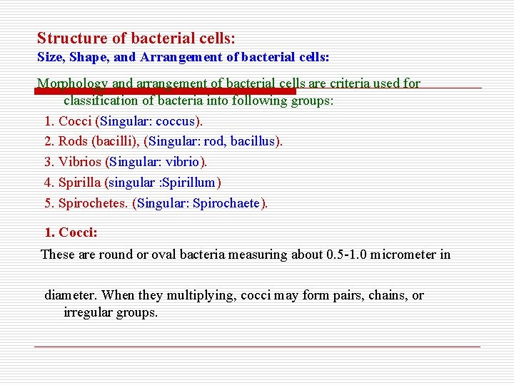 Structure of bacterial cells: Size, Shape, and Arrangement of bacterial cells: Morphology and arrangement