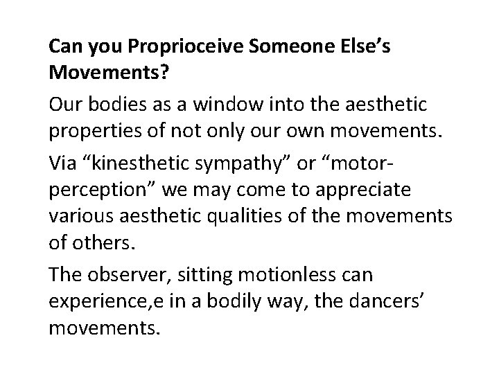 Can you Proprioceive Someone Else’s Movements? Our bodies as a window into the aesthetic